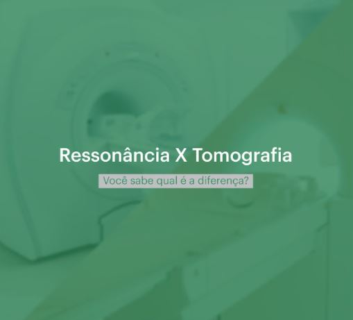 Read more about the article Ressonância Magnética e a Tomografia: entenda as diferenças
